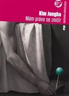 Česká beletria Mám právo se zničit - Kim Jongha