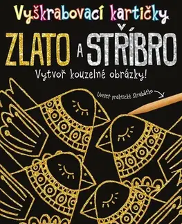 Pre deti a mládež - ostatné Vyškrabovací kartičky: Zlato a stříbro - neuvedený,Marie Dupalová