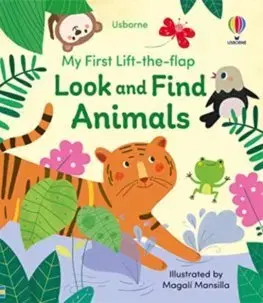 Leporelá, krabičky, puzzle knihy My First Lift-the-flap Look and Find Animals - Kristie Pickersgill,Felicity Brooks,Magali Mansilla