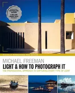 Fotografia Light & How to Photograph It - Michael Freeman