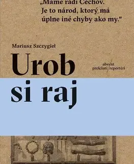 Fejtóny, rozhovory, reportáže Urob si raj - Mariusz Szczygiel