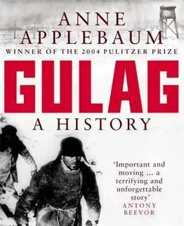 Cudzojazyčná literatúra Gulag a history - Anne Applebaum