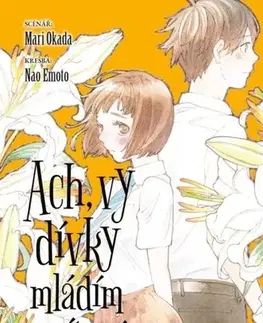 Manga Ach, vy dívky mládím zmítané 6 - Mari Okada,Nao Emoto,Jakub Jezdinský