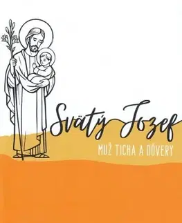 Kresťanstvo Svätý Jozef, muž ticha a dôvery - František Trstenský