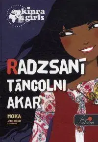Pre dievčatá Radzsani táncolni akar - Moka