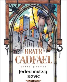 Detektívky, trilery, horory Bratr Cadfael 2: Jeden mrtvý navíc - Ellis Petersová,Zora Wolfová