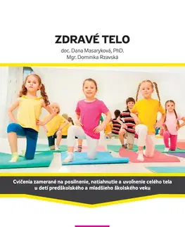 Pedagogika, vzdelávanie, vyučovanie Zdravé telo - Jana Labudová