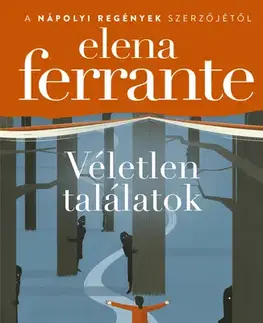 Svetová beletria Véletlen találatok - Elena Ferrante