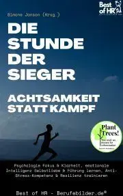 Psychológia, etika Die Stunde der Sieger - Achtsamkeit statt Kampf - Simone Janson