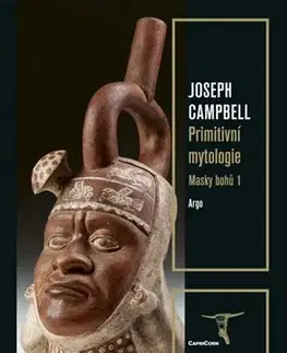 Sociológia, etnológia Masky bohů 1 - Primitivní mytologie - Joseph Campbell