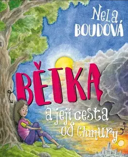 Rozprávky Bětka a její cesta od Chmury - Nela Boudová
