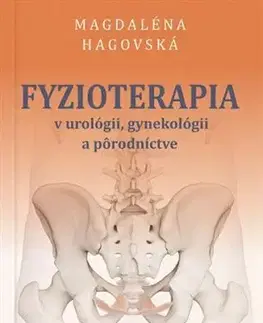 Gynekológia a pôrodníctvo Fyzioterapia v urológii, gynekológii a pôrodníctve - Magdaléna Hagovská
