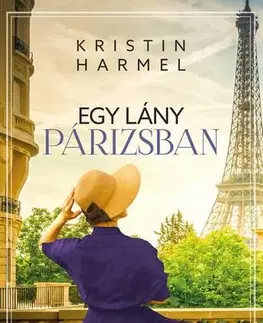 Romantická beletria Egy lány Párizsban - Kristin Harmel