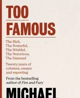 Fejtóny, rozhovory, reportáže Too Famous - Michael Wolff