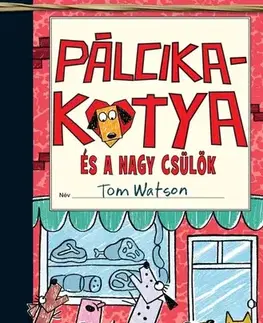 Rozprávky Pálcikakutya és a nagy csülök - Tom Watson