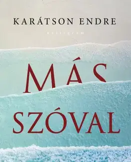 Eseje, úvahy, štúdie Más szóval - Endre Karátson