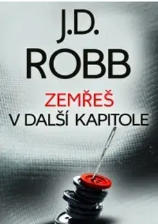 Detektívky, trilery, horory Zemřeš v další kapitole - J. D. Robb