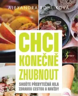 Zdravá výživa, diéty, chudnutie Chci konečně zhubnout - Alexandra Rohlíková