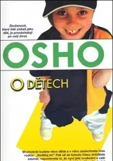 Rodičovstvo, rodina Osho - o dětech - Osho Rajneesh,Radka Kneblová