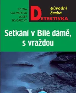 Detektívky, trilery, horory Setkání v Bílé dámě, s vraždou - Zdena Salivarová,Josef Škvorecký
