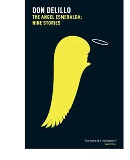 Cudzojazyčná literatúra Angel Esmeralda: Nine Stories - Don DeLillo