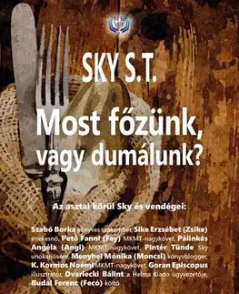 Beletria - ostatné Most főzünk, vagy dumálunk? - Sky S.T.