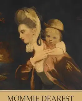 Astrológia, horoskopy, snáre Mommie Dearest: Moon, Mother and Child - Martin Sebastian Moritz