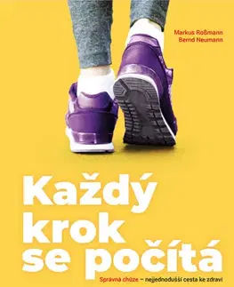 Zdravie, životný štýl - ostatné Každý krok se počítá - Markus Rossmann,Bernd Neumann