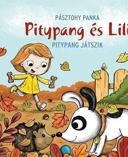 Rozprávky Pitypang és Lili - Pitypang játszik - Panka Pásztohy