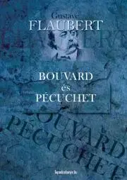 Svetová beletria Bouvard és Pécuchet - Gustave Flaubert