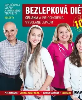 Alergológia, imunológia Bezlepková diéta - Celiakia a iné ochorenia vyvolané lepkom - Jarmila Kabátová,Eva Blaho,Jarmila Kabátová ml.,Peter Minárik