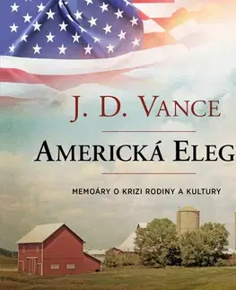 Biografie - ostatné Tympanum Americká elegie: Memoáry o krizi rodiny a kultury
