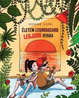Pre deti a mládež - ostatné Életem legjobb nyara - Marianne Kaurin,Kata Veress