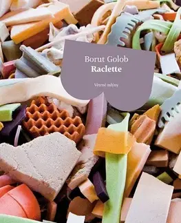 Romantická beletria Raclette - Borut Golob