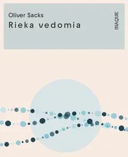 Eseje, úvahy, štúdie Rieka vedomia - Oliver Sacks,Tomáš Mrva