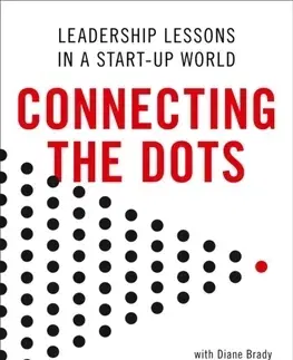 Podnikanie, obchod, predaj Connect The Dots: Leadership Lessons For The Future - John Chambers