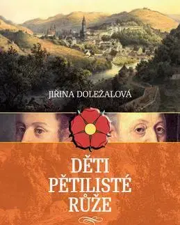 História - ostatné Děti pětilisté růže - Jiřina Doležalová