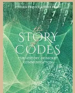 Veda, technika, elektrotechnika The Story of Codes - Stephen Pincock,Mark Frary
