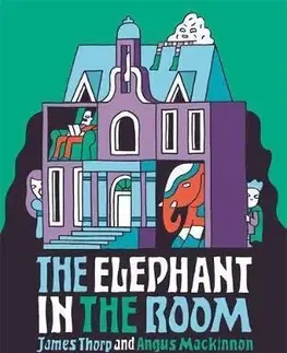 V cudzom jazyku The Elephant in the Room - James Thorp,Angus Mackinnon