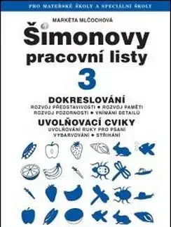 Pedagogika, vzdelávanie, vyučovanie Šimonovy pracovní listy 3 - Markéta Mlčochová
