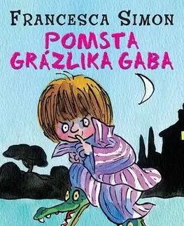 Pre deti a mládež - ostatné Pomsta Grázlika Gaba - Francesca Simon