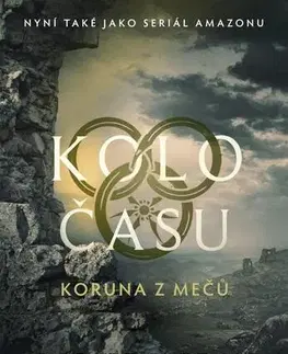 Sci-fi a fantasy Kolo času: Koruna z mečů, 3. vydání - Jordan Robert