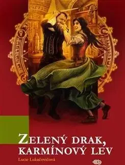 Ezoterika - ostatné Zelený drak, karmínový lev - Lucie Lukačovičová