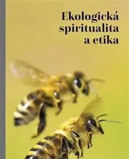 Ekológia, meteorológia, klimatológia Ekologická spiritualita a etika - Karel Sládek