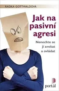 Psychológia, etika Jak na pasivní agresi
