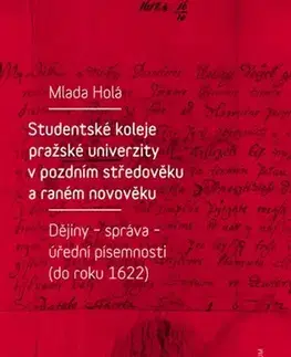 Stredovek Studentské koleje pražské univerzity v pozdním středověku a raném novověku - Mlada Holá