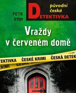 Detektívky, trilery, horory Vraždy v červeném domě - Petr Bým