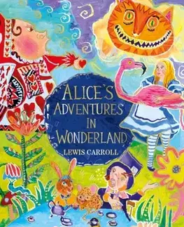 Pre deti a mládež Alice's Adventures in Wonderland: ARTHOUSE Unlimited Special Edition - Lewis Carroll