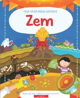Geografia, svet Moja Veľká Kniha Odpovedí - Zem