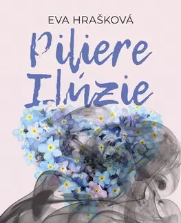 Slovenská beletria Piliere ilúzie - Eva Hrašková